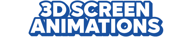 3D SCREEN ANIMATIONS